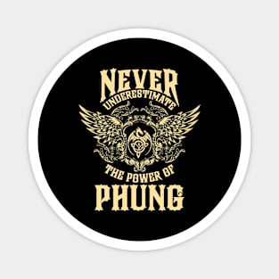 Phung Name Shirt Phung Power Never Underestimate Magnet